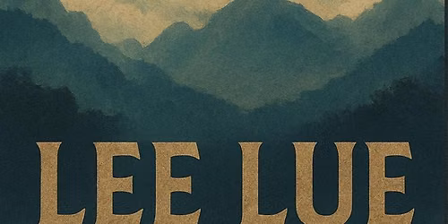 Lee Lue The Musical - Matinee Shows