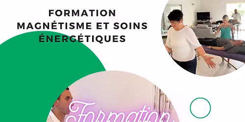 Reste 2 places Magn\u00e9tisme et soins \u00e9nerg\u00e9tiques