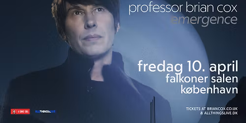 Udsolgt! Professor Brian Cox: Emergence - Falkoner Salen - 10. april