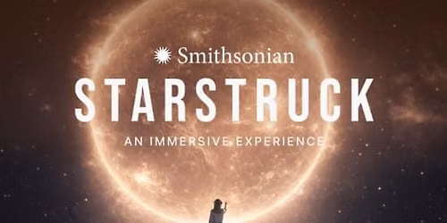 Smithsonian Starstruck: An Immersive Experience