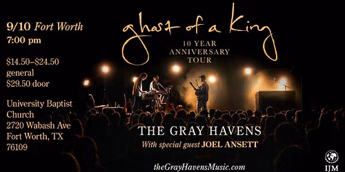 September 10th | Fort Worth, TX | Ghost of a King 10 Year Anniversary Tour