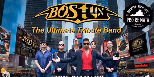 BOSTYX - The Ultimate Boston & Styx Tribute @ Pro Re Nata