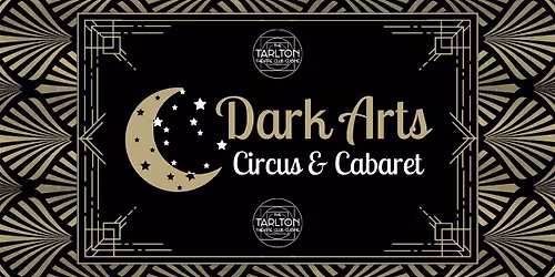 Dark Arts Circus' 10 Year Anniversary Show | The Tarlton Theatre