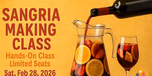 Sangria Making Class & Wine Tasting! Raleigh, NC - Durham, NC Event