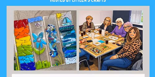 Glass Fusion Workshop hosted by Littlen's Crafts