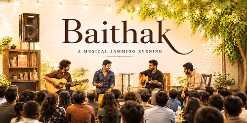 Baithak - A Musical Jamming Evening