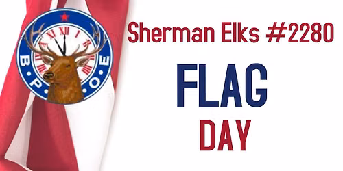 Sherman Elks Flag Day Celebration