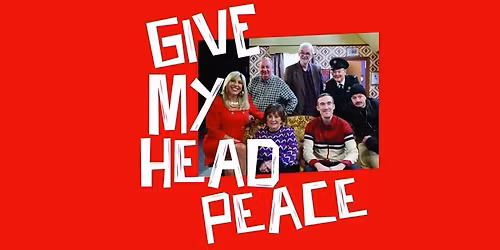 Give My Head Peace