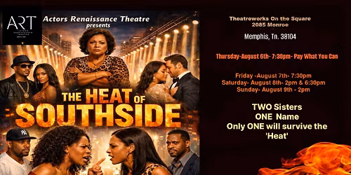Actors Renaissance Theatre presents: The HEAT of Southside