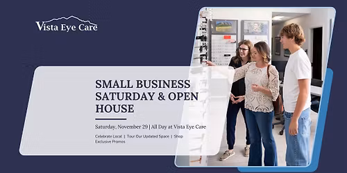 Vista Eye Care: Small Business Saturday & Open House 