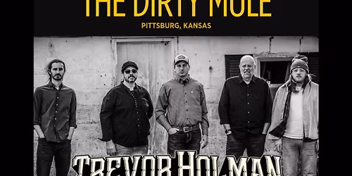 Trevor Holman & The Haymakers LIVE @ the Dirty Mule