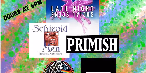 Dead Side of the Phsh, Schiziod Men, Primish, Cydonia, Late Night Social Scene