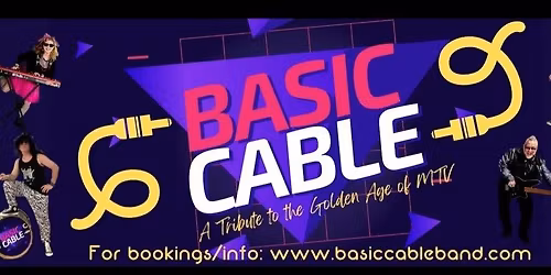 Basic Cable: A Tribute to the Golden Age of MTV at St. Denis Fun Fair!