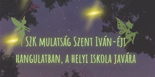SZK MULATS\u00c1G SZENT IV\u00c1N-\u00c9JI HANGULATBAN