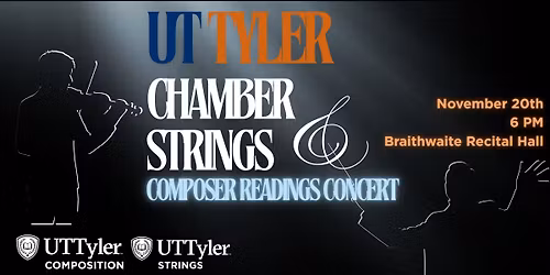 UT Tyler Chamber Strings & Composer Readings Concert