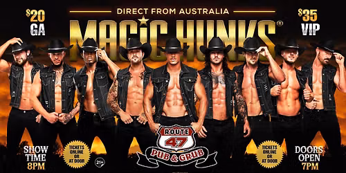 Oct 29th: Fridley, MN- MAGIC HUNKS\u00ae AUSTRALIAN TAKEOVER at Route 47
