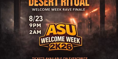 DESERT RITUAL Welcome Week Rave Finale