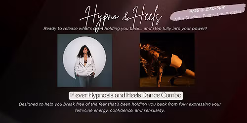 4\/25 Hypno & Heels: An Embodiment Experience