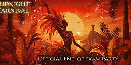 MCCC x RAA Presents: Midnight Carnaval - Official End of Exams Party