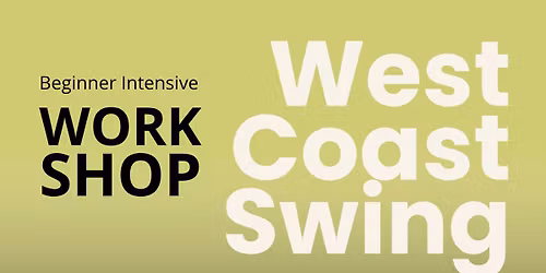 West Coast Swing Workshop - Beginner Intensive 