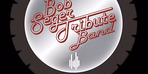 Bob Seger Tribute Band
