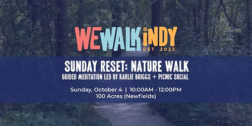 Sunday Reset: Nature Walk + Guided Meditation + Picnic | Holliday Park