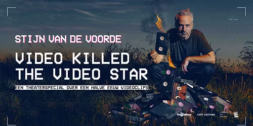 Stijn van de Voorde | Video killed the video star