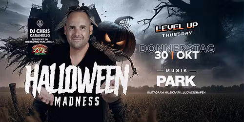 ** LEVEL UP THURSDAY X HALLOWEEN MADNESS MIT DJ CHRIS CARAMELLO**