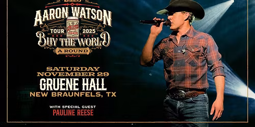 Aaron Watson: Buy The World A Round Tour w\/ special guest Pauline Reese