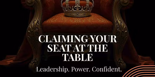 Claiming Your Seat at the Table