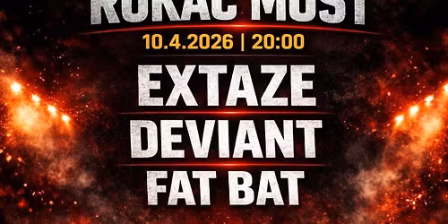 EXTAZE, DEVIANT a FAT BAT v Rok\u00e1\u010di Vinohrady