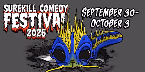 SureKill Comedy Festival Presents: Showcase of Curiosities
