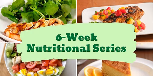 6-Week Nutritional Series - Start Date