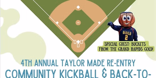 Taylor Made Re-Entry 4th Annual Kickball & Back-to-School Bash