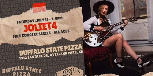 JOLIET4 at Buffalo State Pizza in Downtown OP on Sat, July 18  at 7PM