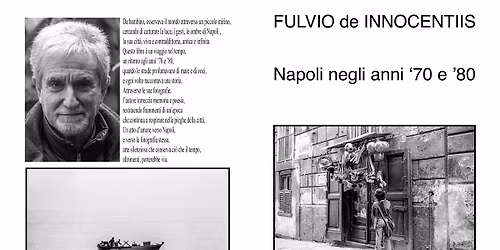 Presentazione del libro "Napoli negli anni \u201970 e \u201880" col bianco e nero di Fulvio de Innocentiis