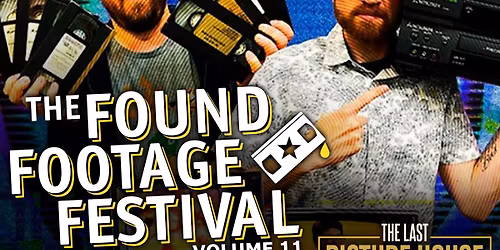 Found Footage Festival Vol. 11 at The Last Picture House