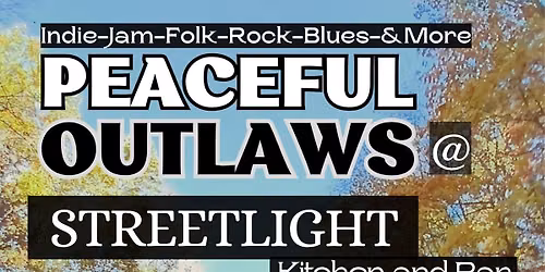 StreetLight Kitchen and Bar presents Peaceful Outlaws 