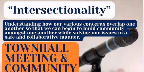 Intersectionality Town Hall Community Gathering