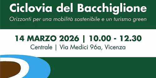 Ciclovia del Bacchiglione - Orizzonti per una mobilit\u00e0 sostenibile e un turismo green