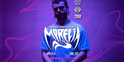 SATURDAY NIGHT TECHNO AFFAIR 360\u00b0 AT EFFEX: MORELIA