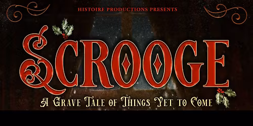  \u2018Scrooge \u2013 A Grave Tale of Things Yet to Come\u2019 Immersive Dining Experience