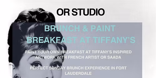 BRUNCH & PAINT \u2013 BREAKFAST AT TIFFANY\u2019S