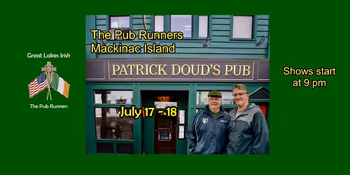 Patrick Doud's Irish Pub - July 17 - 18