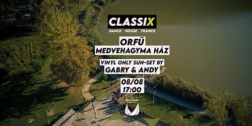 CLASSIX SUN-SET \u2022 ORF\u0170 \u2022 Medvehagyma H\u00e1z