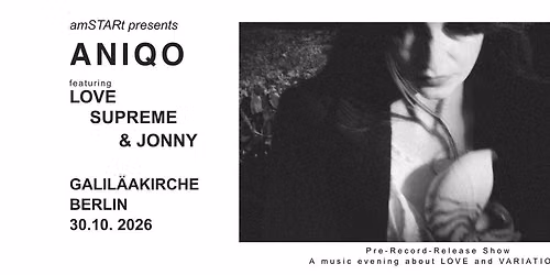 ANIQO Pre-Album-Releaseshow featuring Love Supreme & Jonny 