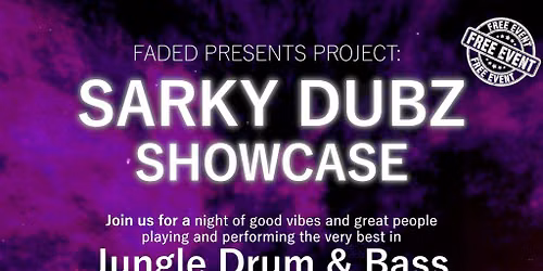 Sarky Dubz Showcase (Jungle DNB + Live Performances) FREE EVENT