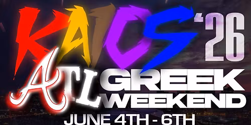 KAIOS 2026 - ATL GREEK WEEKEND [MULTIPLE EVENTS]
