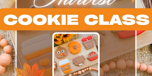 Harvest Cookie Class | Adults & Teens 16+ | November 18