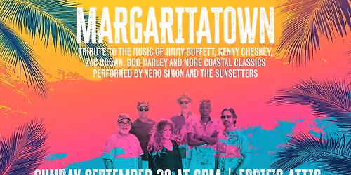 MARGARITATOWN: The Music of Jimmy Buffett & Other Coastal Classics